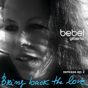 Bring Back The Love — Remixes EP 2 Album 
