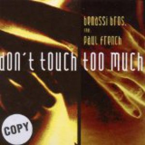Don't Touch Too Much Album 