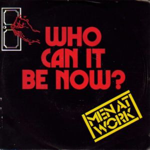 Who Can It Be Now? - album