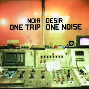 One Trip/One Noise - album