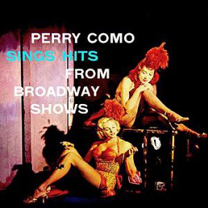 Perry Como Sings Hits from Broadway Shows - album