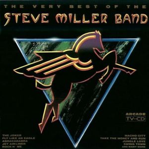 The Very Best of the Steve Miller Band
