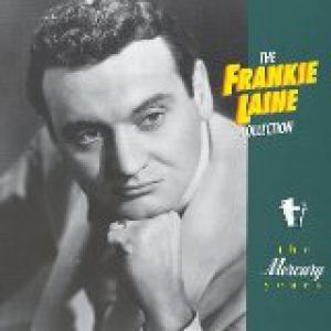 The Frankie Laine Collection: The Mercury Years - album