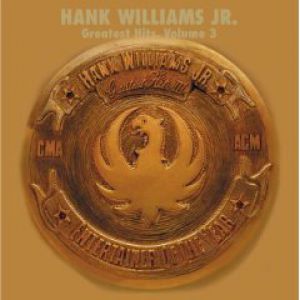 Hank Williams, Jr.'s Greatest Hits, Vol. 3