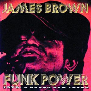 Funk Power 1970: A Brand New Thang - album