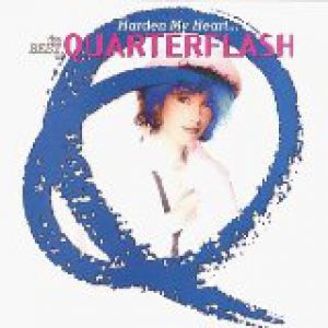 Harden My Heart: The Best of Quarterflash - album