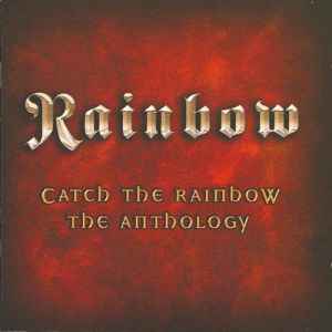 Catch the Rainbow: The Anthology - album