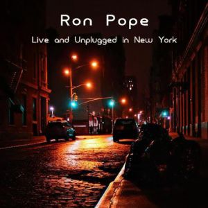 Ron Pope - Live and Unplugged In New York Album 