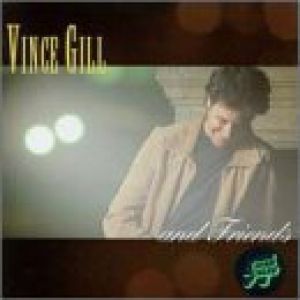 Vince Gill and Friends - album