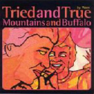 Tried and True/Mountains and Buffalo - album