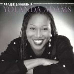 The Praise and Worship Songs of Yolanda Adams - album
