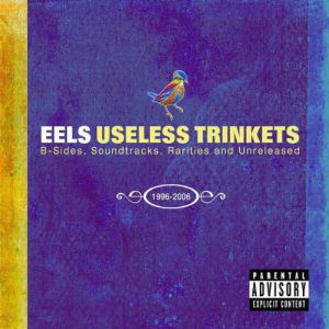 Useless Trinkets: B-Sides, Soundtracks, Rarities and Unreleased 1996–2006 - album