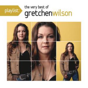 Playlist: The Very Bestof Gretchen Wilson