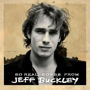 So Real: Songs from Jeff Buckley - album