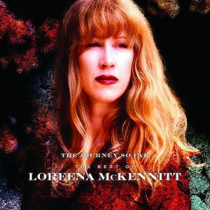 The Journey So Far – The Best of Loreena McKennitt Album 