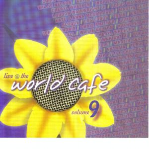 Live at the World Café - Volume 9 Album 