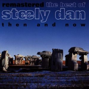 Remastered: The Best of Steely Dan – Then and Now
