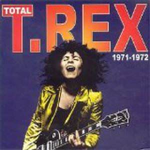 Total T.Rex 1971-1972