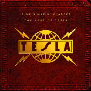 Time's Makin' Changes – The Best of Tesla - album