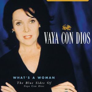 What's A Woman: The Blue Sides Of Vaya Con Dios - album